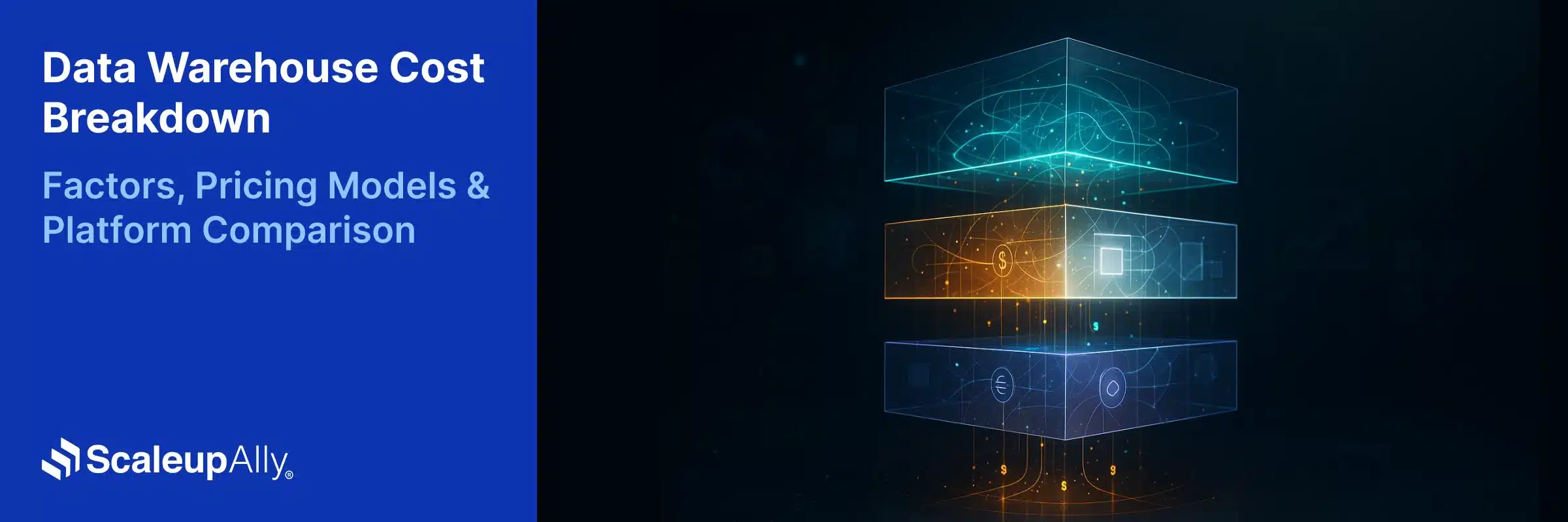 Data Warehouse Cost Breakdown: Factors, Pricing Models & Platform Comparison